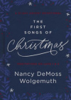 The First Songs of Christmas - An Advent Devotional